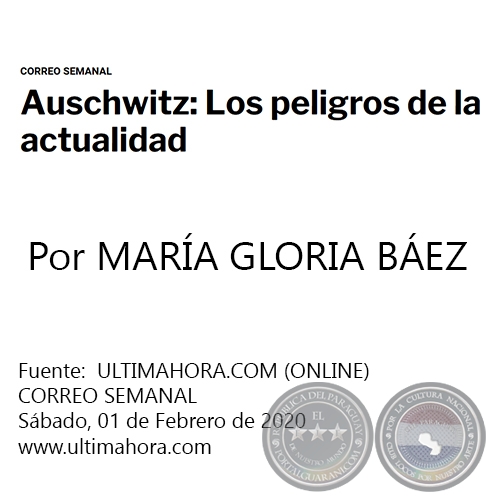 AUSCHWITZ: LOS PELIGROS DE LA ACTUALIDAD - Por MARA GLORIA BEZ - Sbado, 01 de Febrero de 2020